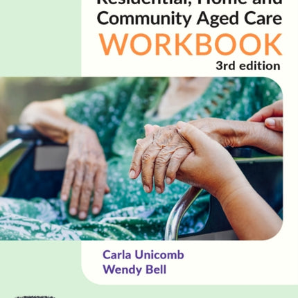 Residential, Home and Community Aged Care Workbook