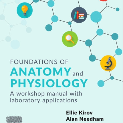 Foundations of Anatomy and Physiology: A Workshop Manual with Laboratory Applications