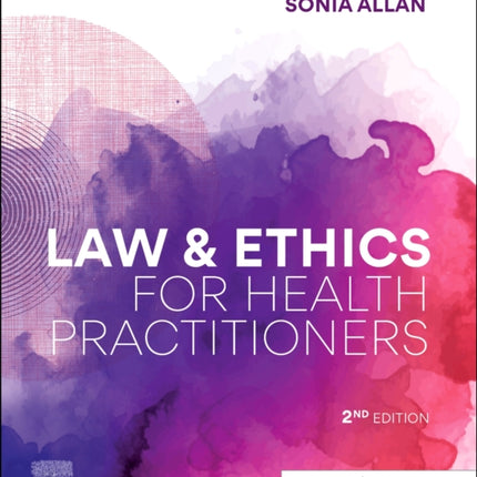 Law and Ethics for Health Practitioners