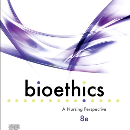 Bioethics: A Nursing Perspective