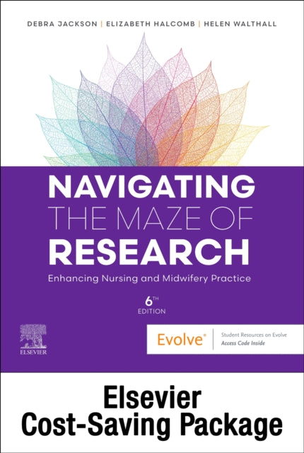 Navigating the Maze of Research Enhancing Nursing and Midwifery Practice 6e