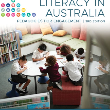 Literacy in Australia: Pedagogies for Engagement, 3rd Edition