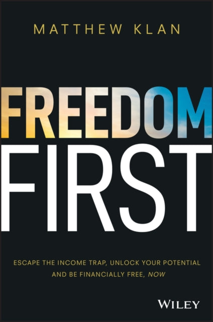 Freedom First Escape the income trap unlock your