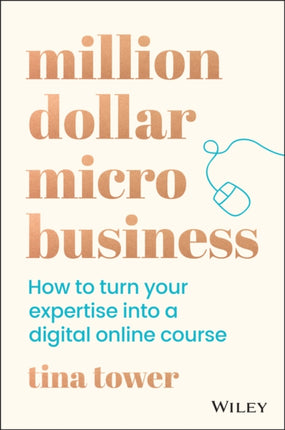 Million Dollar Micro Business: How to Turn Your Expertise Into a Digital Online Course