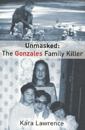 Unmasked the Gonzales Family Killer
