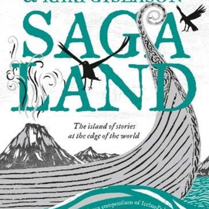 Saga Land: The Island Stories at the Edge of the World