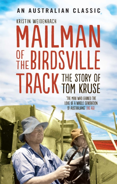 Mailman of the Birdsville Track: The story of Tom Kruse