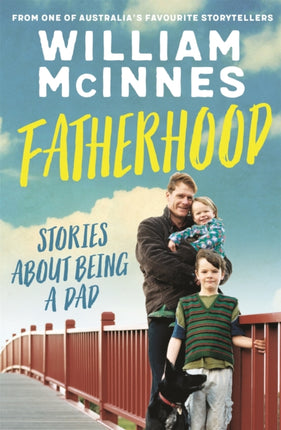 Fatherhood: Stories about being a dad