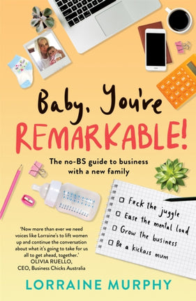 Baby, You're Remarkable: The no-BS guide to business with a new family