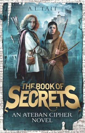 The Book of Secrets: The Ateban Cipher Book 1 - an adventure for fans of Emily Rodda and Rick Riordan