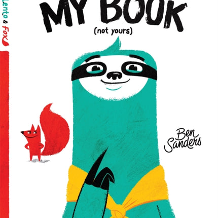 My Book (Not Yours): Lento and Fox - Book 1