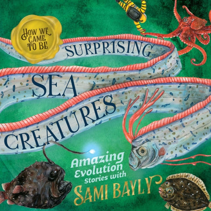 How We Came to Be: Surprising Sea Creatures