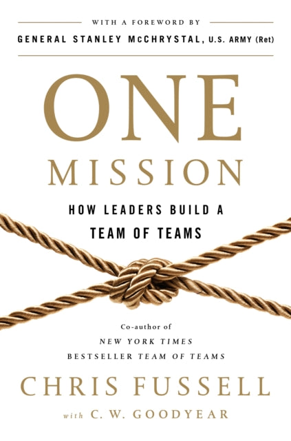 One Mission: How Leaders Build a Team of Teams