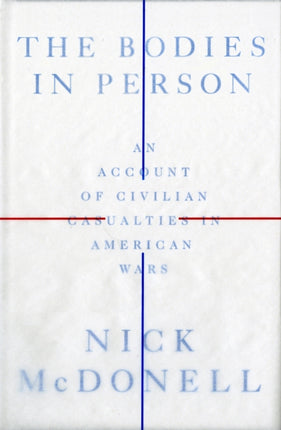 The Bodies in Person: An Account of Civilian Casualties in American Wars