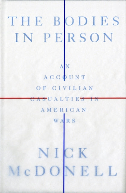 The Bodies in Person: An Account of Civilian Casualties in American Wars