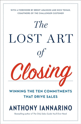 The Lost Art Of Closing