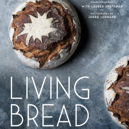 Living Bread: Tradition and Innovation in Artisan Bread Making