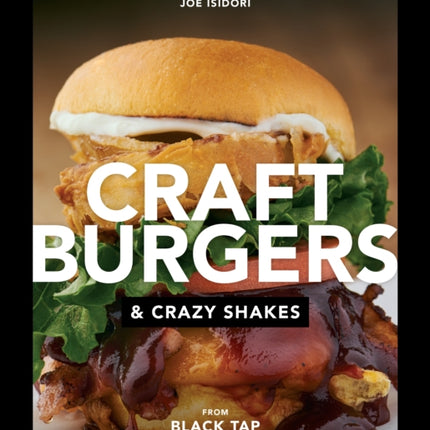 Craft Burgers and Crazy Shakes from Black Tap
