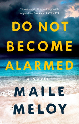 Do Not Become Alarmed: A Novel