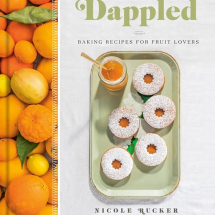 Dappled: Baking Recipes for Fruit Lovers