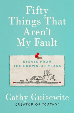 Fifty Things That Arent My Fault