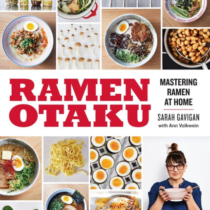 Ramen Otaku: Mastering Ramen at Home