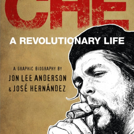 Che: A Revolutionary Life