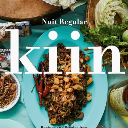 Kiin: Recipes and Stories from Northern Thailand