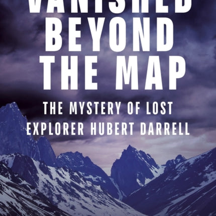 Vanished Beyond the Map