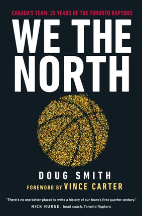 We the North: Canada's Team: 25 Years of the Toronto Raptors