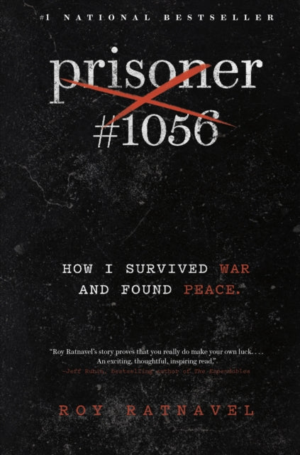 Prisoner #1056: How I Survived War and Found Peace