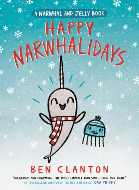 Happy Narwhalidays A Narwhal and Jelly Book 5