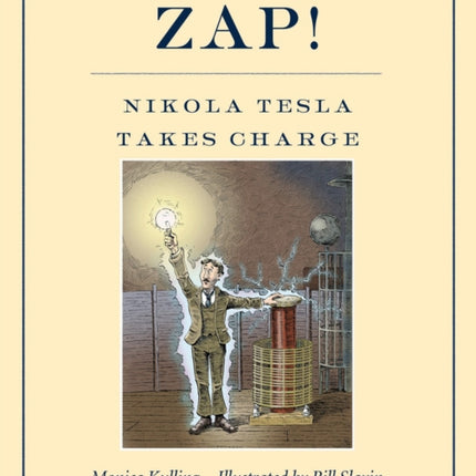 Zap! Nikola Tesla Takes Charge