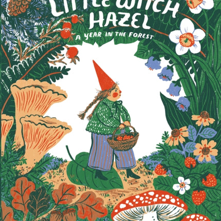 Little Witch Hazel: A Year in the Forest