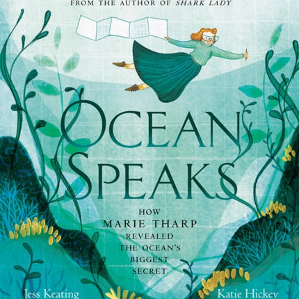 Ocean Speaks: How Marie Tharp Revealed the Ocean's Biggest Secret