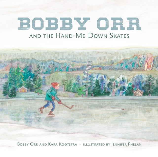 Bobby Orr And The Hand-me-down Skates