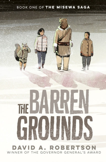 The Barren Grounds: The Misewa Saga, Book One