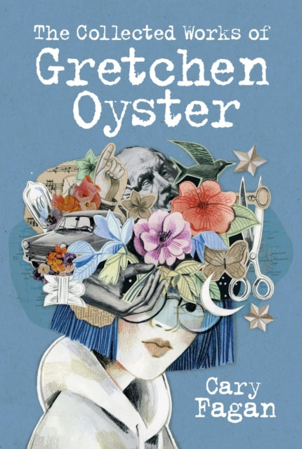 The Collected Works Of Gretchen Oyster