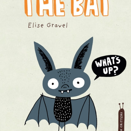 The Bat 8 Disgusting Critters