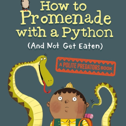 How To Promenade With A Python (and Not Get Eaten)