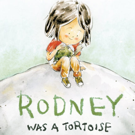 Rodney Was A Tortoise