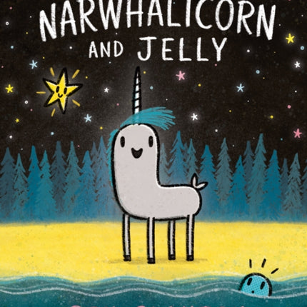 Narwhalicorn and Jelly (A Narwhal and Jelly Book #7)