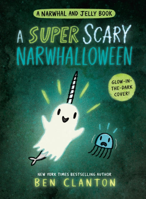A Super Scary Narwhalloween A Narwhal and Jelly