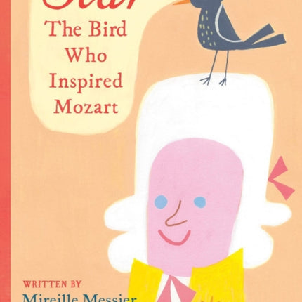 Star: The Bird Who Inspired Mozart