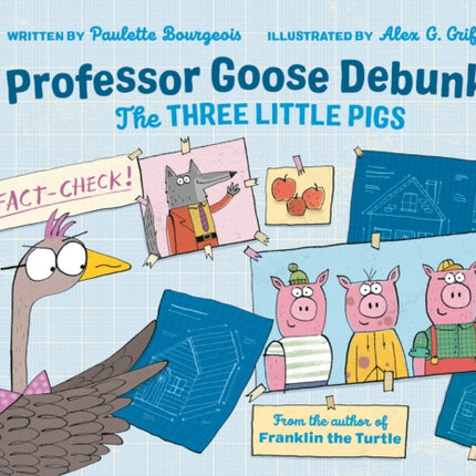 Professor Goose Debunks The Three Little Pigs