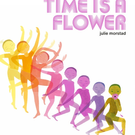 Time Is A Flower