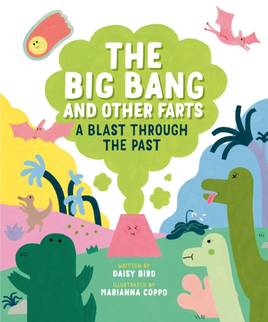 The Big Bang And Other Farts: A Blast Through the Past