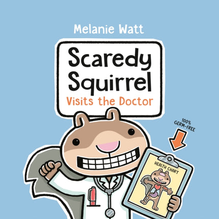 Scaredy Squirrel Visits The Doctor