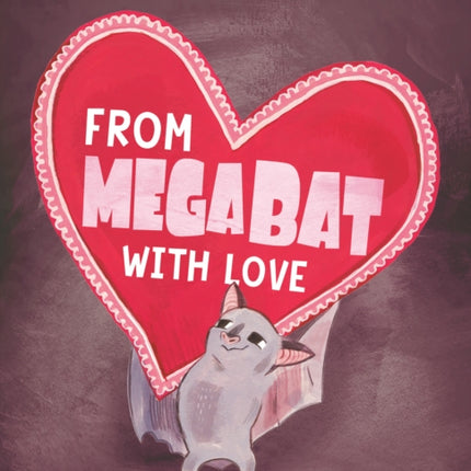 From Megabat with Love