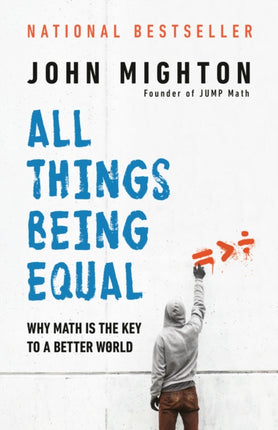 All Things Being Equal: Why Math Is the Key to a Better World